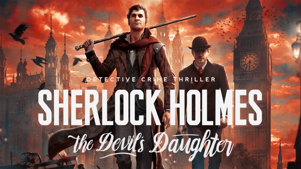 Геймплейный трейлер и дата выхода Sherlock Holmes: The Devil's Daughter
